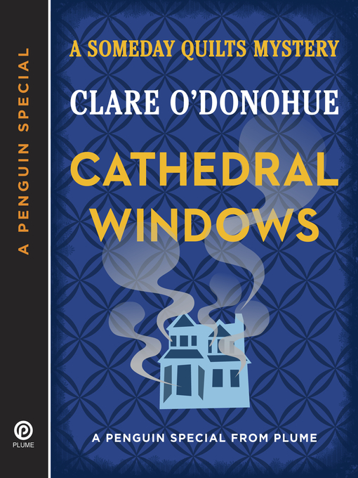 Title details for Cathedral Windows by Clare O'Donohue - Available